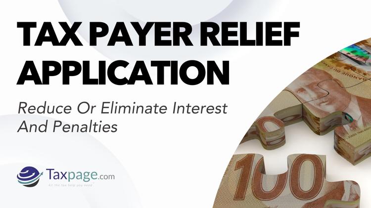 Promotional image for Taxpage.com featuring the text 'Tax Payer Relief Application' with the tagline 'Reduce or Eliminate Interest and Penalties' alongside a puzzle piece design of Canadian currency.